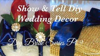 Show & Tell Diy Wedding Decor(part 2 out of 2)