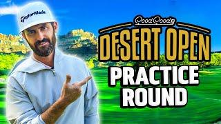 Good Good Desert Open Practice Round!
