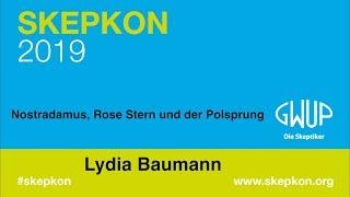 Nostradamus, Rose Stern und der Polsprung • Lydia Baumann (SkepKon 2019)