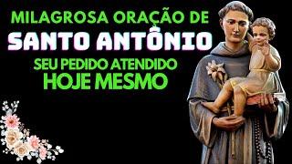 RECEBA SEU MILAGRE HOJE - SANTO ANTÔNIO TEM PODER