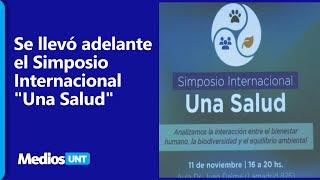 Se llevó adelante el Simposio Internacional "Una Salud"