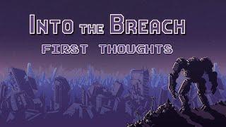 Into the Breach - First Thoughts