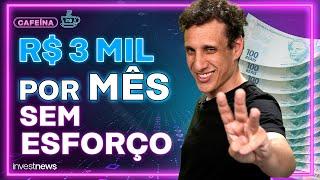 Como ganhar R$ 3 mil todo mês com renda passiva?