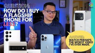 HOW TO BUY A FLAGSHIP PHONE FOR LESS? | Probably the worst advice video ever