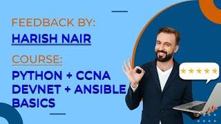 Training Review by Harish Nair for PyNet Labs' Python + CCNA DevNet + Ansible Course| Student Review