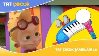  TRT Çocuk Şarkıları - 18 | Yepyeni ve Eğitici Şarkılar