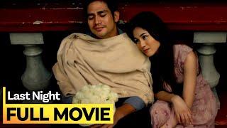 'Last Night' FULL MOVIE | Piolo Pascual, Toni Gonzaga