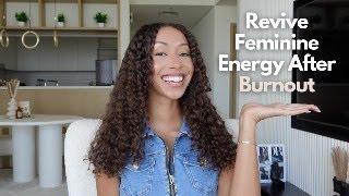 Burn Out & Stress | How to Protect Your Feminine Energy From It