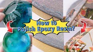 How To Sand And Polish Epoxy Resin | Easy tutorial for beginners