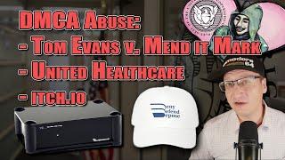 Rampant DMCA Censorship: Tom Evans Audio, United Healthcare, Itch.io