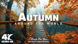 Autumn 4K - Exploring Stunning Autumn Around The World, Scenic Relaxation Film