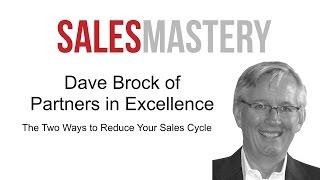 Dave Brock on The Two Ways to Reduce Sales Cycles