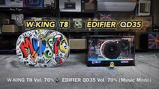 W-KING T8 vs EDIFIER QD35