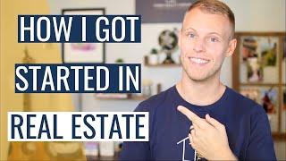 How I Got Started In Real Estate (Will)