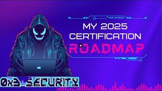 My 2025 Offensive Security Certification Roadmap