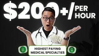 Top 10 Paying Medical Specialties PER HOUR - Who Make the Most?