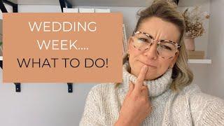 What Should I Be Doing The Week Of My Wedding