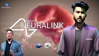 NEURALINK | Explained |Merging Minds and Machines | The future technology | Elon Musk | NEONIX