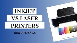 Choosing Between Inkjet and Laser Printers