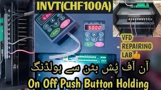 Invt chf100A controll 3 wire use push button | Invt on And off push button holding | vfd 3 wire