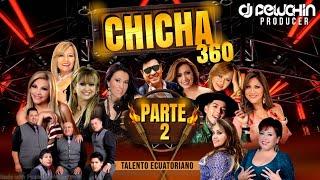 Chicha 360 Mix Parte 2 Musica Ecuatoriana dj_peluchin (️Emely)