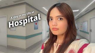 A day in my life at hospital | Fatima Faisal