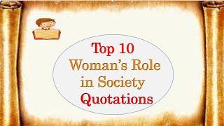 Quotations about woman's role  in society|Top quotes for essay writing