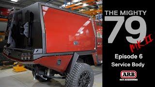 TheMighty79MkII Ep 6 -  Service body