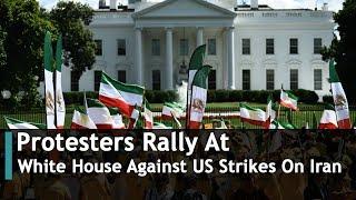 Protesters Rally At White House Against US Strikes On Iran | DRM News Global | AC1T