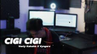 Vanly Kakahis - CIGI CIGI Ft. Vyngarx ( Official Music Video )