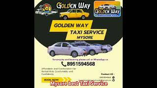 Mysore Best Taxi Cab Service || Mysore GoldenWay Taxi Service || reliable, safe and comfortable 