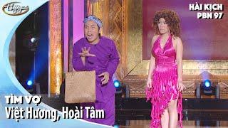 Không Thể Nhịn Được Cười Với Hài Kịch "Tìm Vợ" - Việt Hương, Hoài Tâm - PBN 97