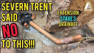 Single Storey Extension Stage 3 - Drainage. Taking On Severn Trent!!!