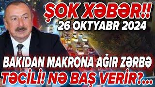 TƏCİLİ! Vacib xəbərlər 26.10.2024 (Xəbər Bələdcisi) xeberler, son xeberler bugun 2024