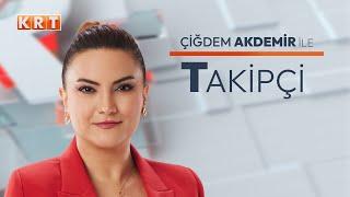 #CANLI | Çiğdem Akdemir ile Takipçi | 07.11.2024 | #KRT