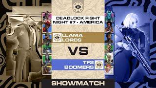 Llama Lords vs TF2 Boomers | BO1 | Deadlock Fight Night #7 - North America