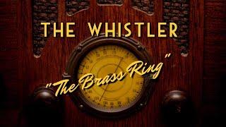 The Whistler-Classic Mystery Radio-"The Brass Ring"