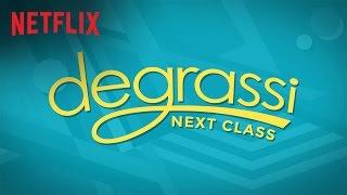 Degrassi: Next Class | Trailer [HD] | Netflix