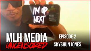 MLH UnCensored Ep 2 | "I Had To Do Some Ninja S***!" Skyshun Jones Talks FNAT & Bay Area Fight Scene