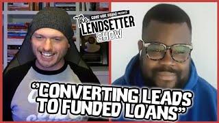 Lead Conversion Strategies for Mortgage Brokers and Loan Originators | The Lendsetter Show