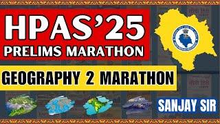 HAS Prelims 2025 Marathon Geography 2 | Daily Live Marathon | HPAS Prelims Marathon #has2025