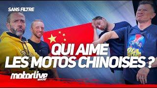 QUI AIME LES MOTOS CHINOISES ? SANS FILTRE | MOTORLIVE