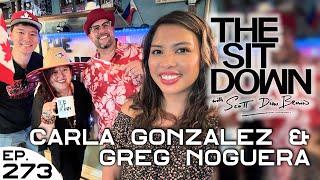 Carla Gonzalez & Greg Noguera - The Sit Down with Scott Dion Brown Ep. 273 (30/06/24)