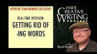 Real-Time Revision: Getting Rid of -ING Words with Brad Reed