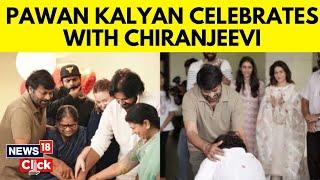 Pawan Kalyan Touches Chiranjeevi's Feet; Celebrates Political Win With Ram Charan, Varun Tej | N18V