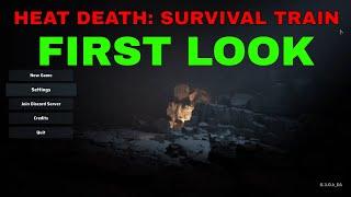 Heat Death: Survival Train | FIRST LOOK | Open world / Survival crafting using a train as your base