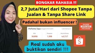 2,7JT /HARI DARI SHOPEE TANPA JUALAN & TANPA SHARE LINK PRODUK | TRIK SHOPEE AFFILIATE KOMISI JUTAAN