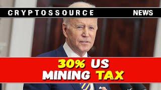 In the new draft US budget from Joe Biden, they proposed to introduce a 30% tax on mining