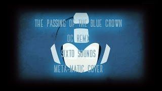 The Passing Of The Blue Crown | Sixto sounds, Steppo & Zircon (OC ReMix) | Cover