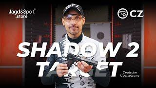 CZ Shadow 2 TARGET - Die Sportpistole für Präzisionsschützen (mit deutscher Übersetzung)